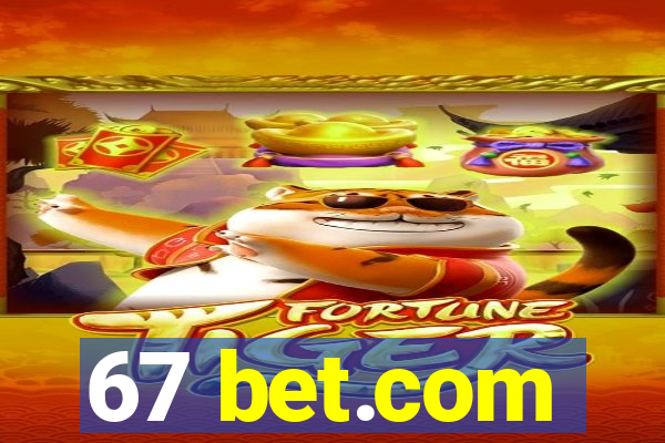 67 bet.com